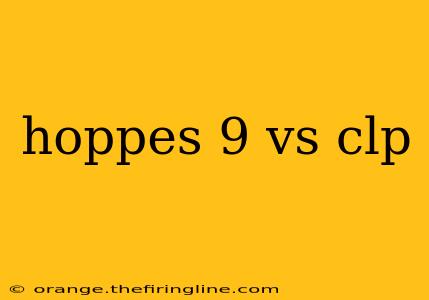 hoppes 9 vs clp