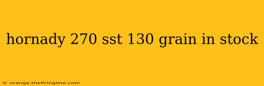 hornady 270 sst 130 grain in stock
