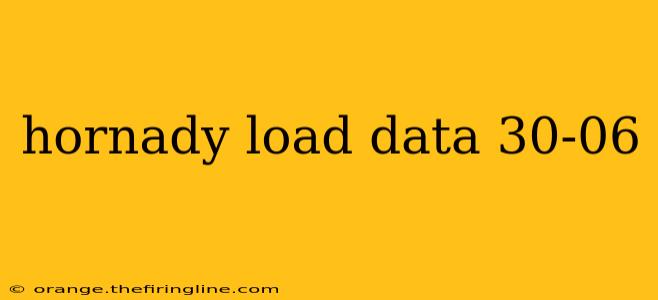 hornady load data 30-06