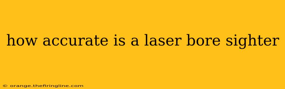 how accurate is a laser bore sighter