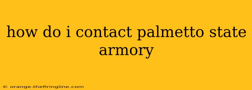 how do i contact palmetto state armory