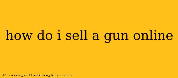 how do i sell a gun online