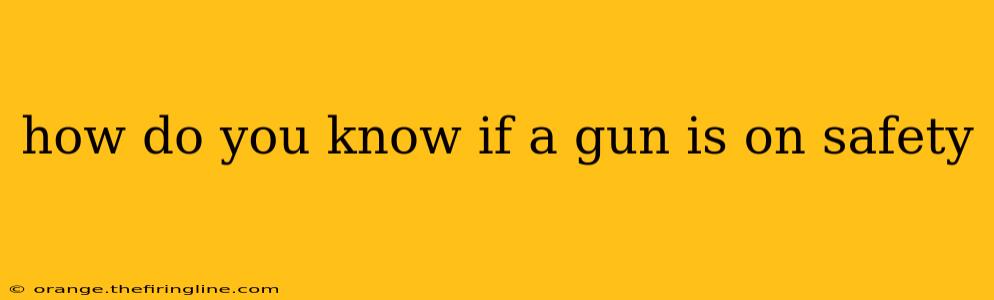 how do you know if a gun is on safety