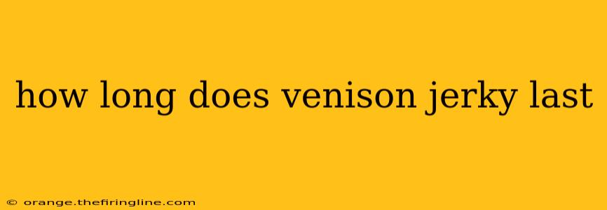 how long does venison jerky last