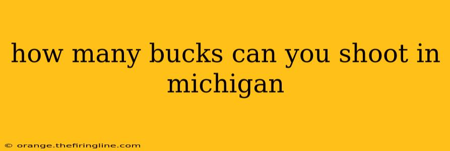 how many bucks can you shoot in michigan