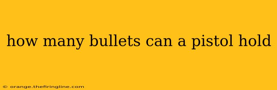 how many bullets can a pistol hold