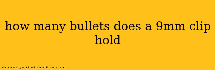 how many bullets does a 9mm clip hold