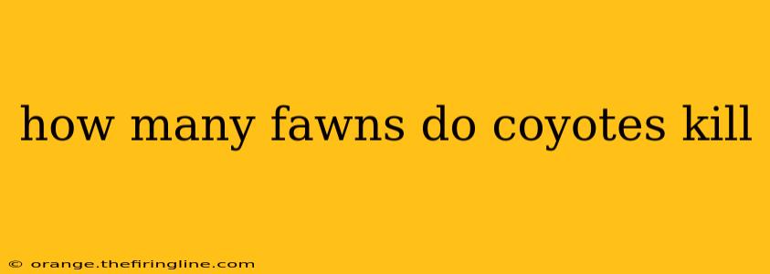 how many fawns do coyotes kill