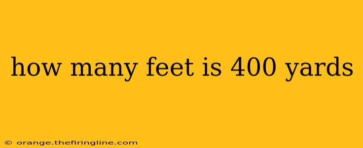 how many feet is 400 yards