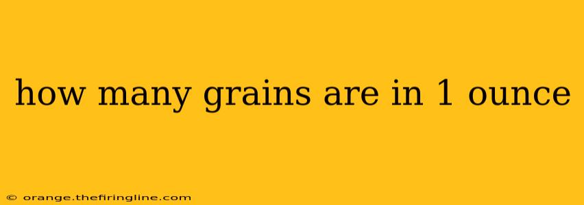 how many grains are in 1 ounce