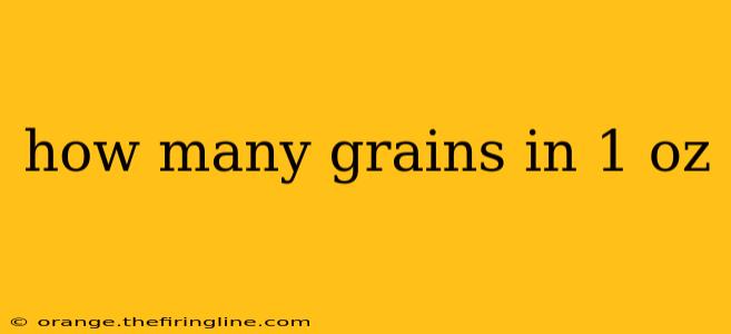 how many grains in 1 oz