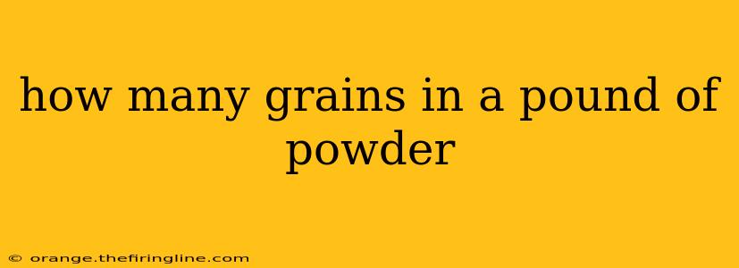 how many grains in a pound of powder