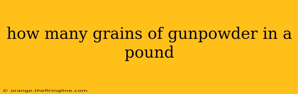 how many grains of gunpowder in a pound