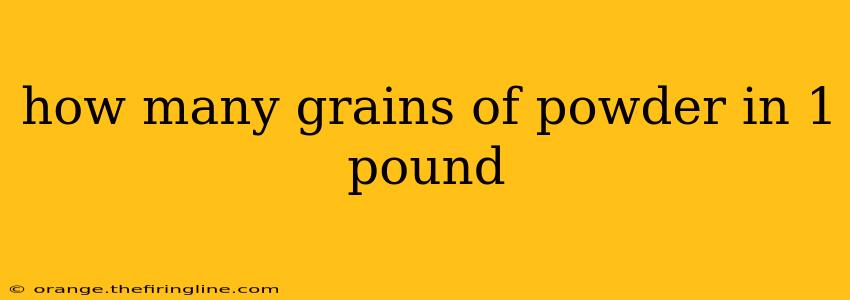 how many grains of powder in 1 pound