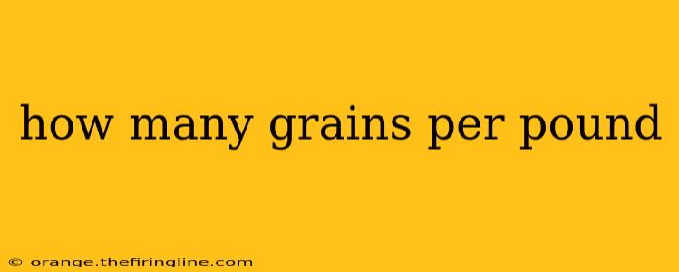 how many grains per pound