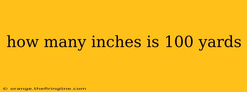 how many inches is 100 yards