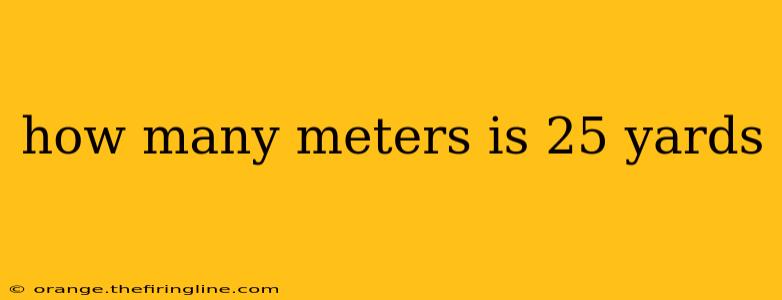 how many meters is 25 yards