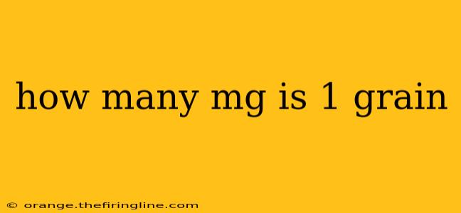 how many mg is 1 grain