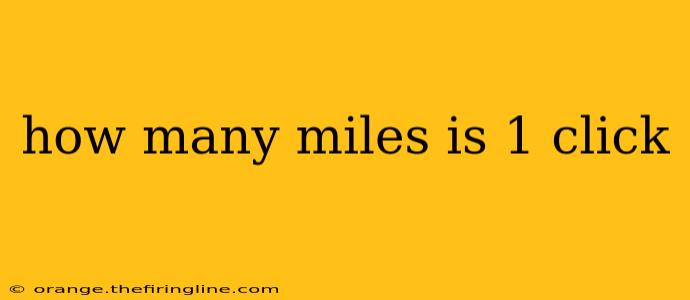 how many miles is 1 click