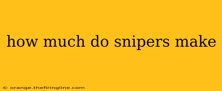 how much do snipers make