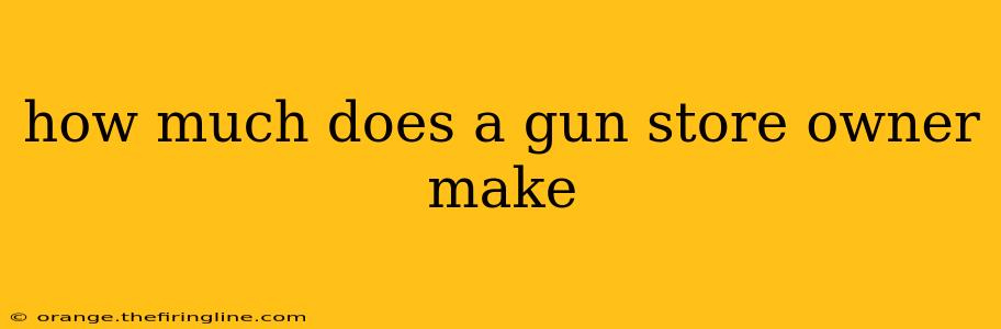 how much does a gun store owner make