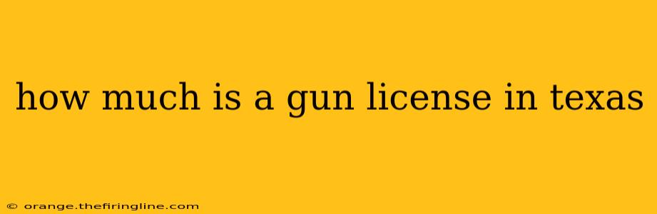 how much is a gun license in texas