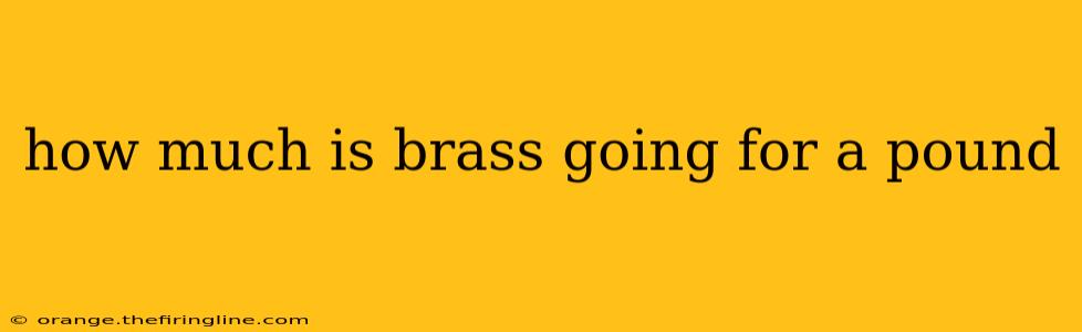 how much is brass going for a pound