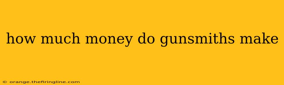 how much money do gunsmiths make