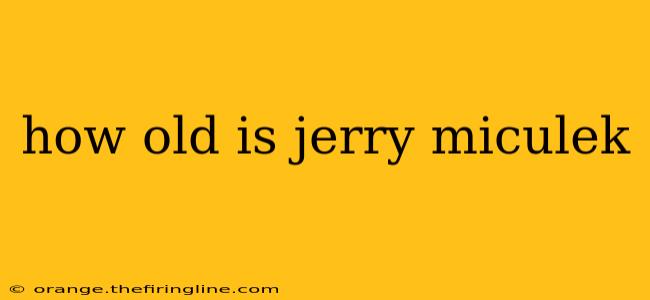 how old is jerry miculek