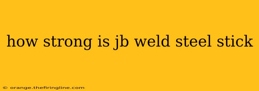 how strong is jb weld steel stick