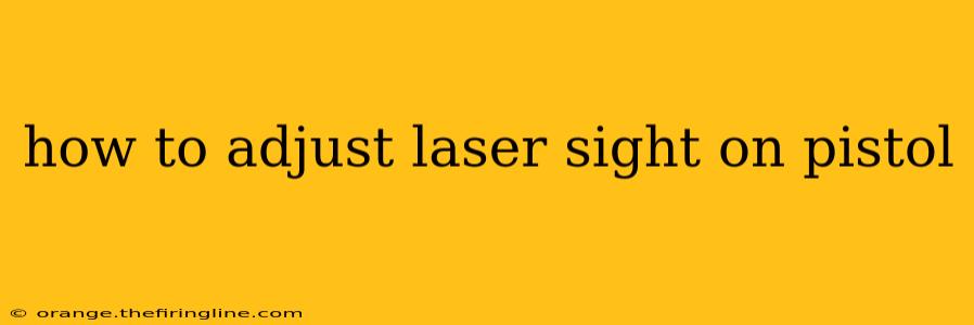 how to adjust laser sight on pistol