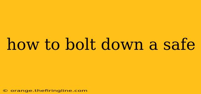 how to bolt down a safe