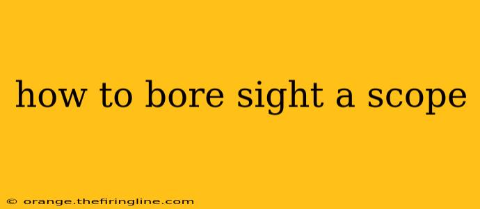 how to bore sight a scope