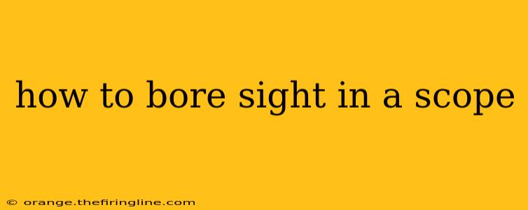 how to bore sight in a scope