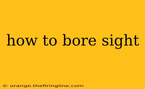 how to bore sight