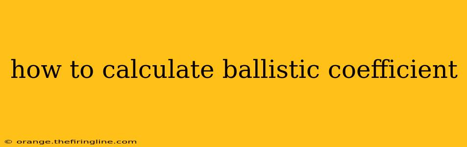 how to calculate ballistic coefficient