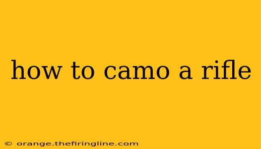 how to camo a rifle