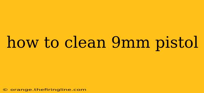 how to clean 9mm pistol