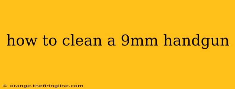 how to clean a 9mm handgun