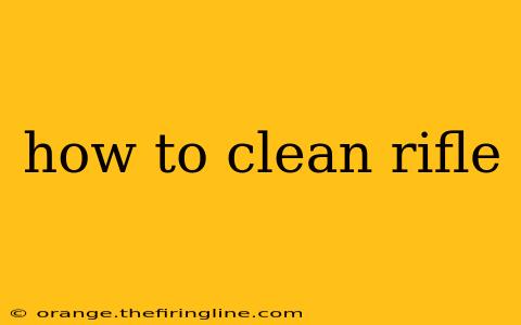 how to clean rifle