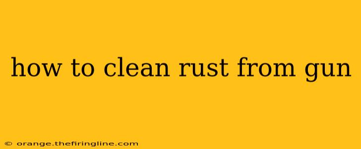 how to clean rust from gun