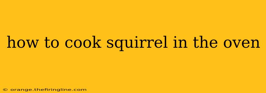 how to cook squirrel in the oven