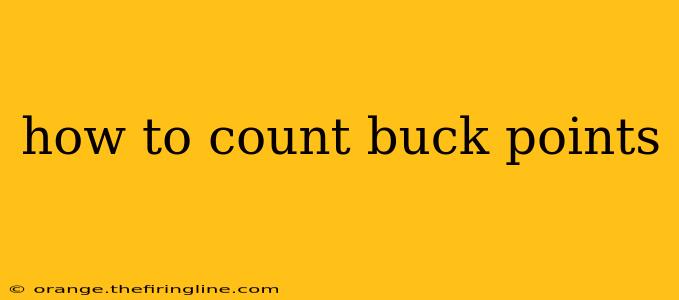 how to count buck points