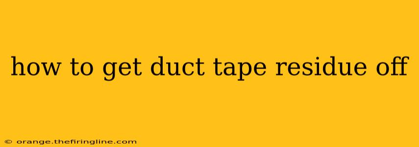 how to get duct tape residue off