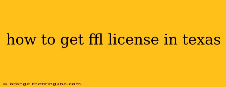 how to get ffl license in texas