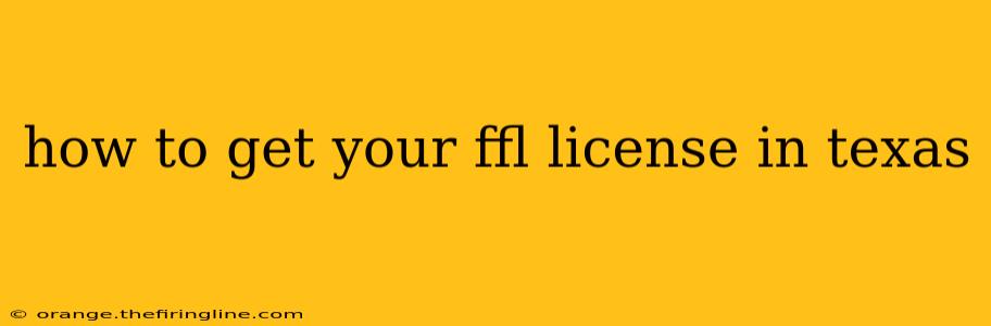 how to get your ffl license in texas