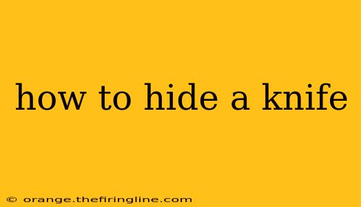 how to hide a knife