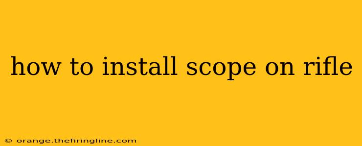 how to install scope on rifle