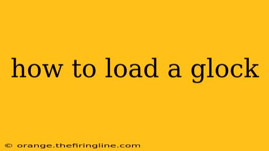 how to load a glock