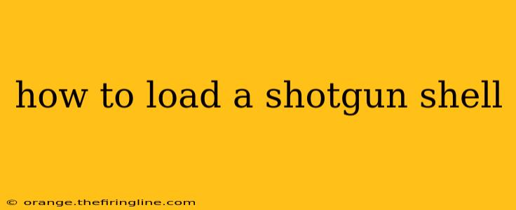 how to load a shotgun shell